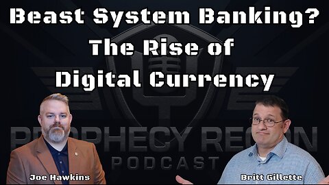 Beast System Banking? The Rise of Digital Currency