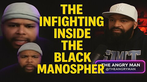 The Infighting Inside The Black Manosphere