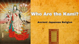 Who Are the Kami? | Shinto Religion Full Story & Japanese Creation Myth