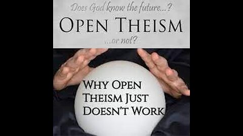 Problems with Open Theism Part 1 (with Phil Bair)