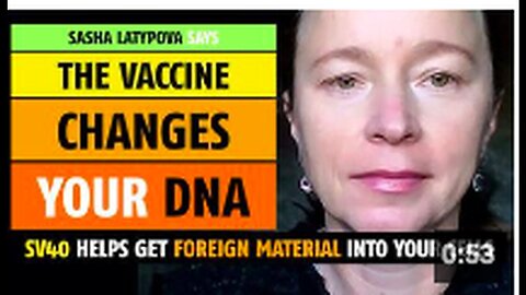 "Sasha Latypova Notes that Vaccines Alter Your DNA"