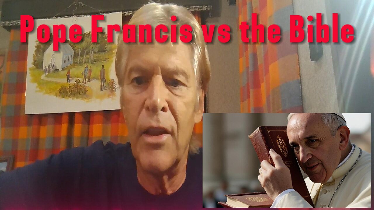 Pope Francis vs the Bible