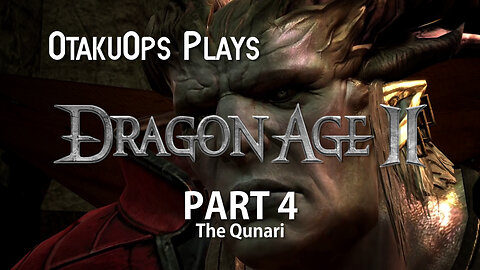 Let's Play Dragon Age 2 (Part 4: The Qunari) #dragonage #letsplay #gaming #gamingchannel