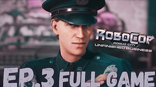 ROBOCOP: ROGUE CITY UNFINISHED BUSINESS Gameplay Walkthrough EP.3- Alex Murphy FULL GAME