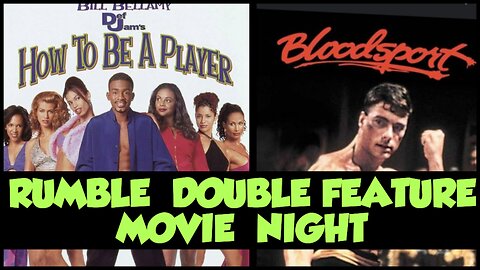 DOUBLE FEATURE MOVIES LIVE: How to be a Player & Bloodsport