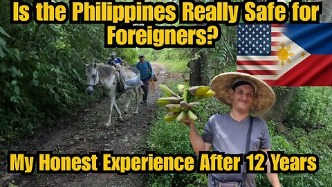 Is the Philippines Really Safe for Foreigners? My Honest Experience After 11 Years 🇵🇭