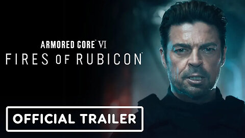 Armored Core 6 - Fires of Rubicon - Official Live Action Trailer (ft. Karl Urban)