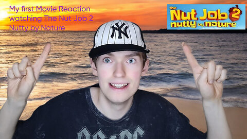 My first Movie Reaction watching The Nut Job 2 Nutty by Nature