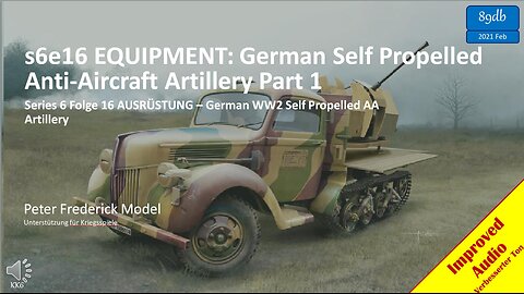 s6e16 EQUIPMENT: German Self Propelled Anti-Aircraft Artillery Part 1