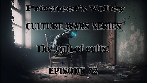 Privateers Volley the Hidalgo Show Culture War Episode 72