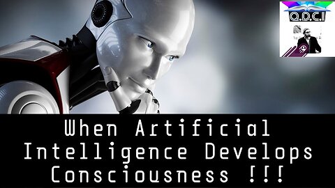 🎬1208🌐2025: When Artificial Intelligence Develops Consciousness... (How???)