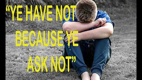 james 4: 2 "ye have not because ye ask not" (FIX YOUR PROBLEMS)