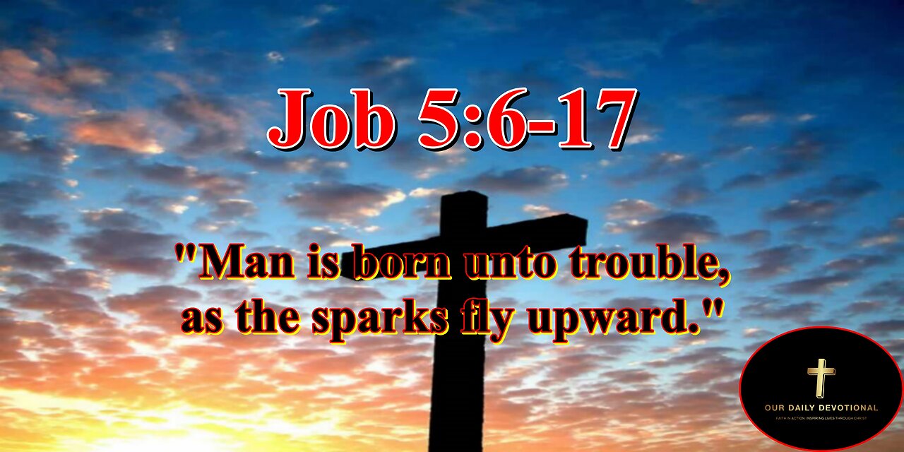 Job 5:6-17. instead of succumbing to despair, we are called to seek God in our afflictions.