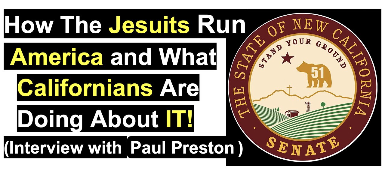 How The Jesuits Run America and What Californians Are Doing About IT!