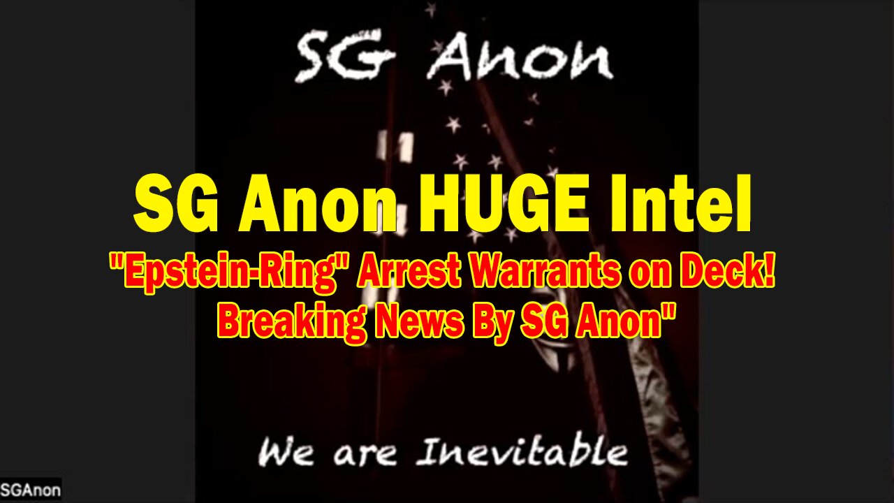 SG Anon HUGE Intel 05.06.25: "54 "Epstein-Ring" Arrest Warrants on Deck! Breaking News By SG Anon"