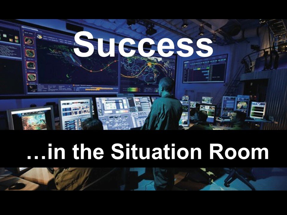 Success in the Situation Room