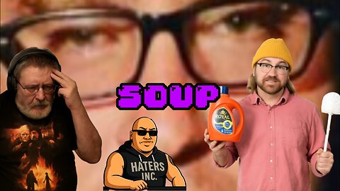 Soup Party 160- Lionmeows IN HEAT, 5'11" MAX | BobbyNic's crew of TARDS | HatersINC....?