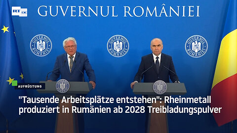 "Tausende Arbeitsplätze entstehen": Rheinmetall produziert in Rumänien ab 2028 Treibladungspulver