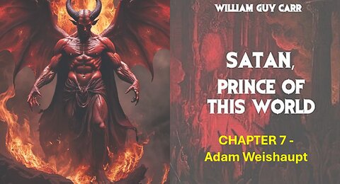 S2 EP144 -- Book: Satan, Prince of This World - Chapter 7