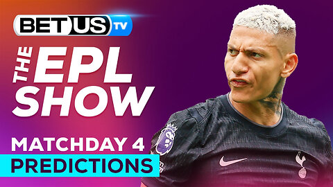 Premier League Picks Matchday 4 | Premier League Odds, Soccer Predictions & Free Tips