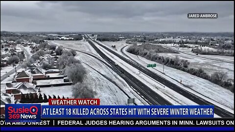 AT LEAST 18 KILLED ACROSS STATES HIT WITH SEVERE WINTER WEATHER