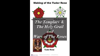 The Templars and The Holy Grail & Wars of The Roses