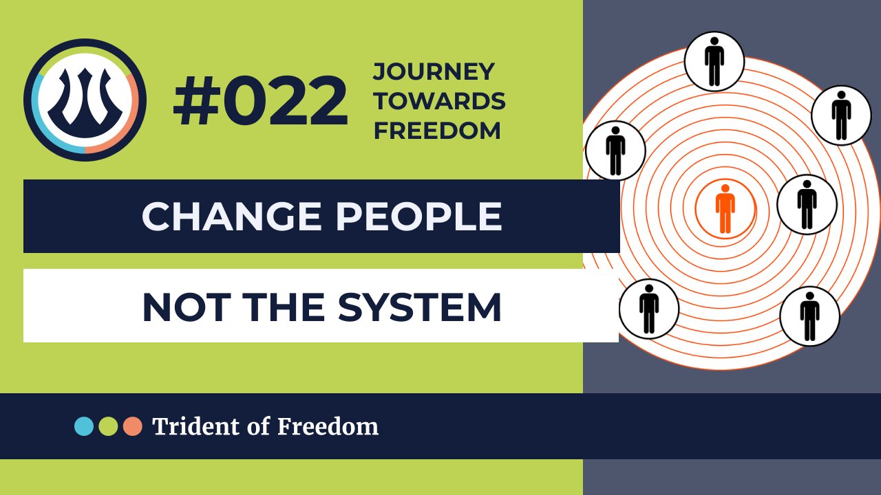 JTF #022 Change people, not the system!