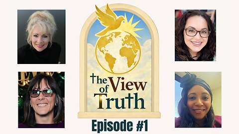 'The View of Truth' Episode 1 LIVE!!! Friday 1/23 1pm EST!!