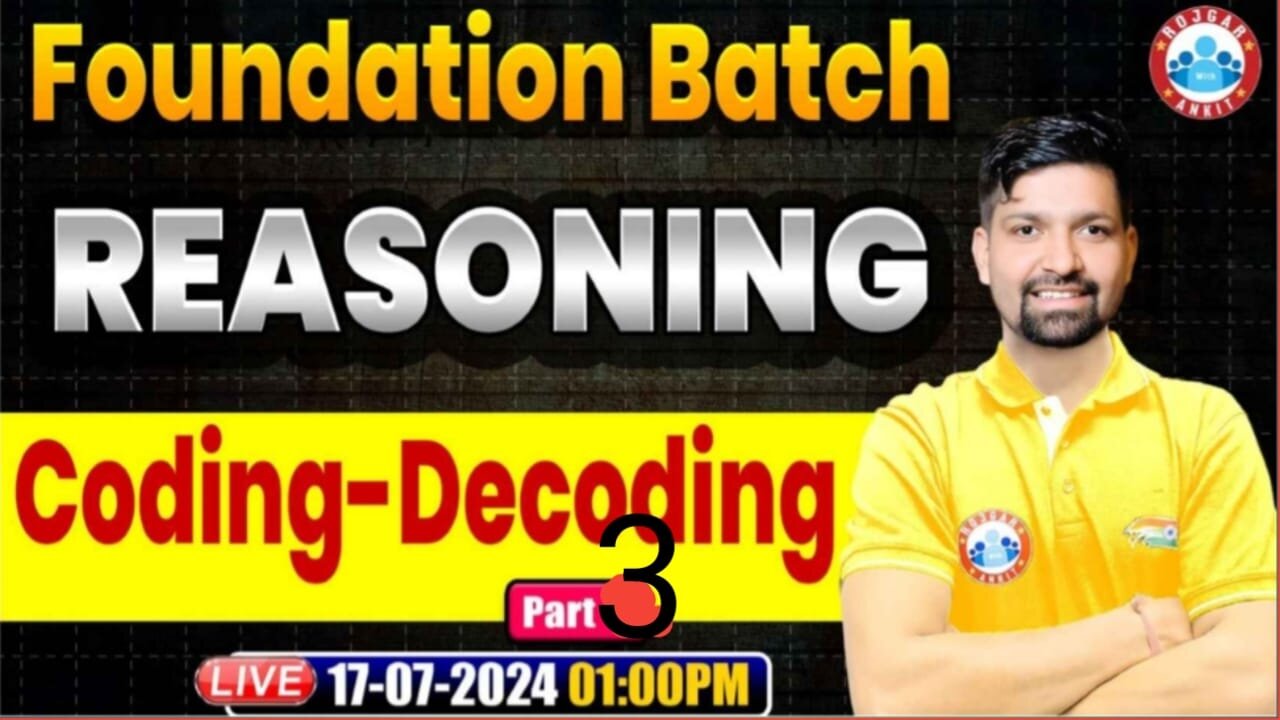 REASONING CLASS, CODING DECODING CLASS #3