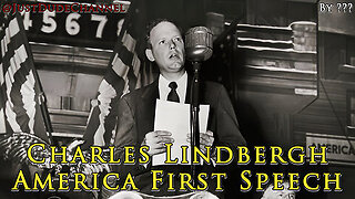 Charles Lindbergh America First Speech (Sept 11, 1941, by Charles Lindbergh)