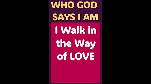 I WALK IN THE WAY OF LOVE #wordofgod #Jesus #peace #God #grace #kindness #love #forgiveness