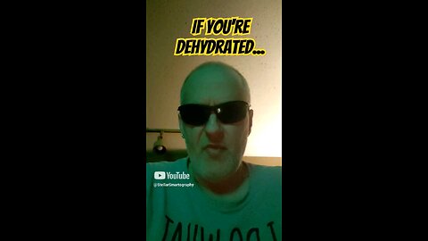 Useless Advice #6 | If You're Ever Dehydrated