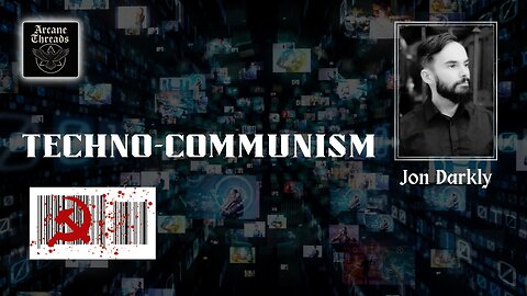 Techno-Communism with Jon Darkly