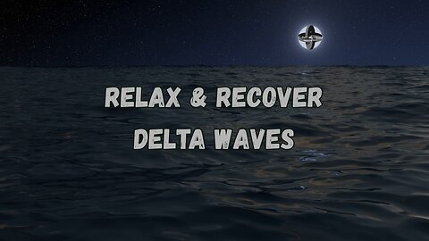 Relax & Recover - Delta Waves