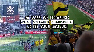 St Pauli vs Dormund what splendid atmosphere on St Pauli Stadium