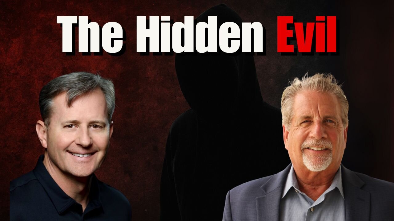 The Hidden Evil No One Sees: AB495 | Pastor Tom Hughes & Pastor Brandon Holthaus