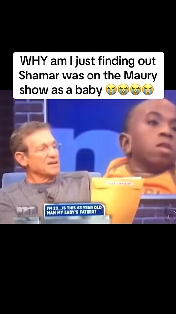 I just finding out Shamar was on the Maury