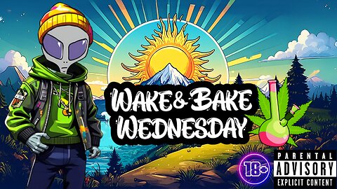 Wake N Bake Wednesday