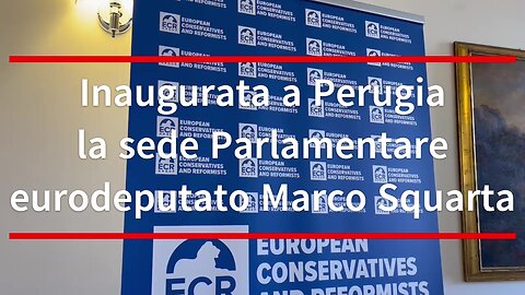 Inaugurata a Perugia la sede Parlamentare eurodeputato Marco Squarta