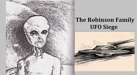 THE ROBINSON FAMILY UFO SIEGE