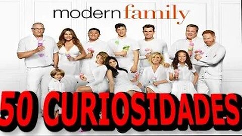 50😲 CURIOSIDADES SOBRE MODERN FAMILY-😱#14| DetrásDelGuión