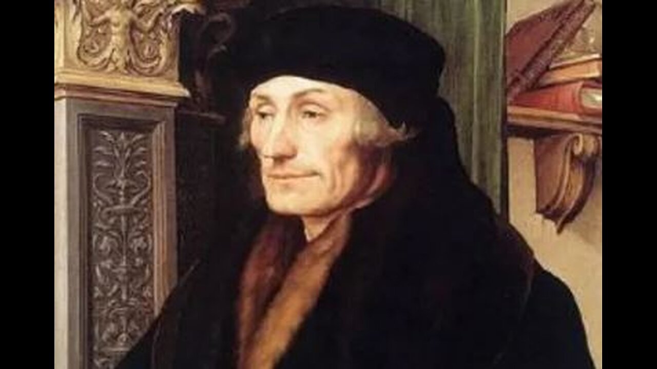 12 Men Who Made History: Desiderius Erasmus pt 6.