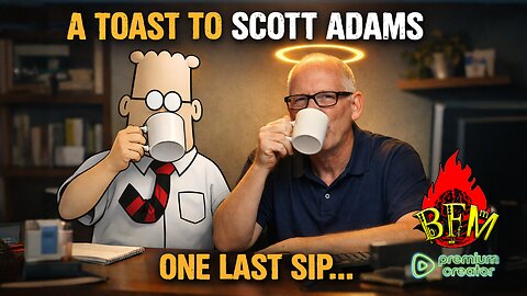 A Toast to Scott Adams: An American Original, a Sharp Mind, and a Broken System