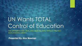 UN Wants Total Control of Education