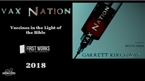 "2018 Christian Vaccine Documentary 'Vax-Nation' with Pastor Bruce Mejia & Garrett Kirchway"