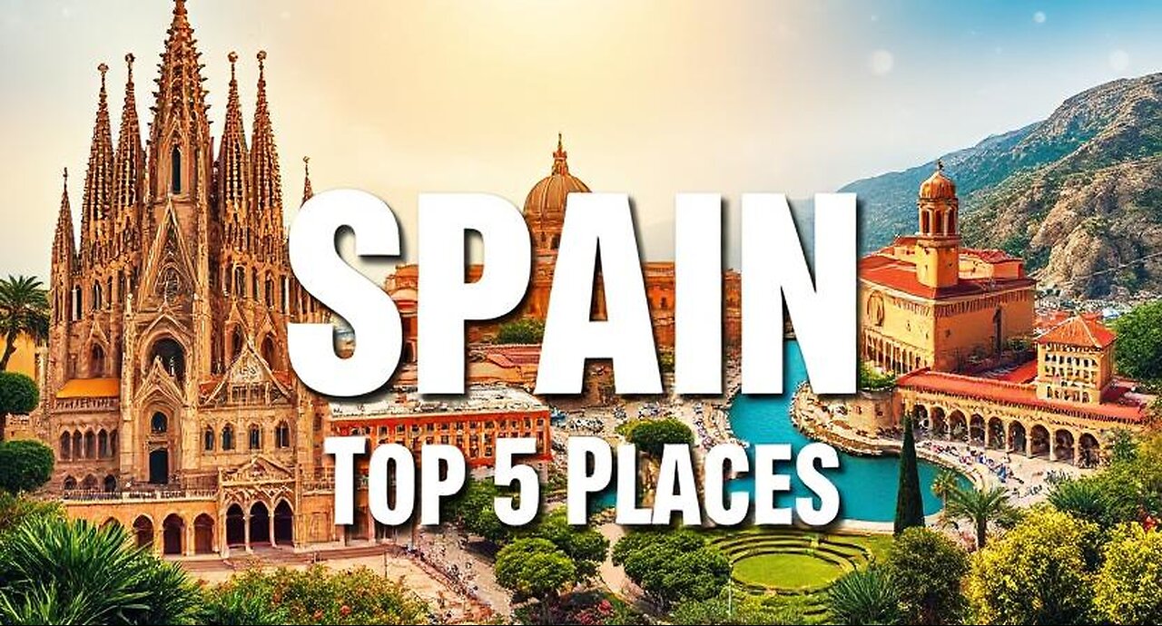5 Amazing Places To Visit in Spain - Travel Video