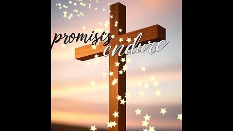 Promises Endure