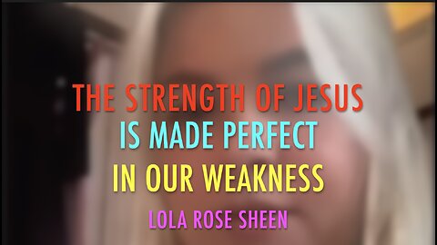 THE STRENGTH OF JESUS...