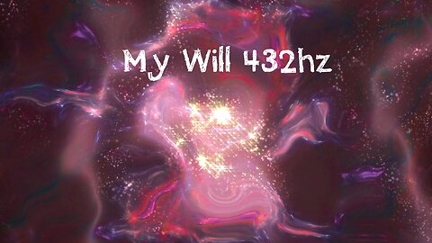 My Will 432hz