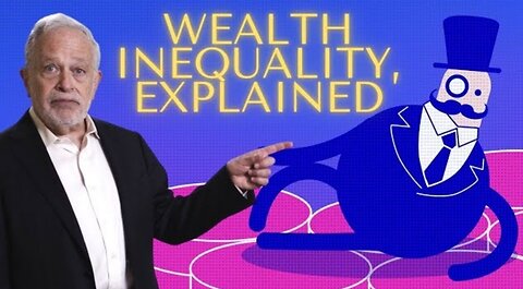How Wealth Inequality Spiraled out of control | Robert Reict